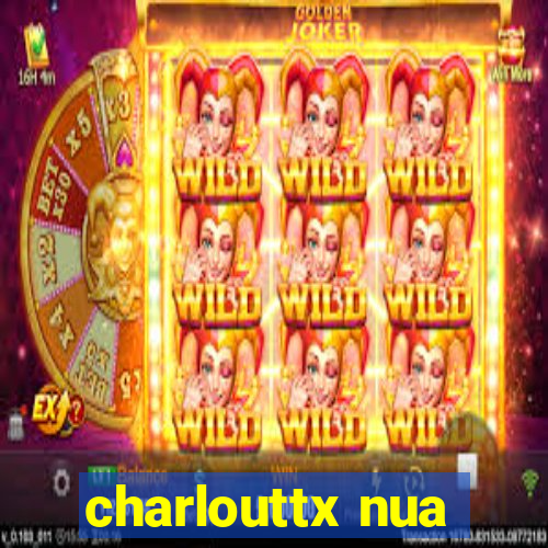 charlouttx nua